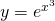 y = e^{x^3}}