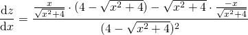 \[ \diff{z}{x} = \frac{\frac{x}{\sqrt{x^2+4}} \cdot (4-\sqrt{x^2 + 4} ) - \sqrt{x^2 + 4} \cdot \frac{-x}{\sqrt{x^2+4}}}{(4-\sqrt{x^2 + 4})^2} \]
