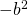 -b^2